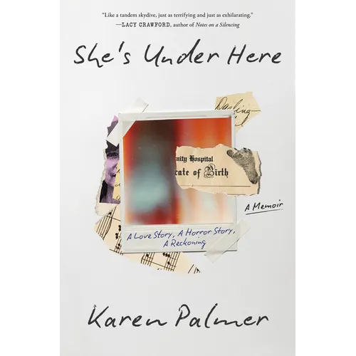She's Under Here: A Memoir - Hardcover