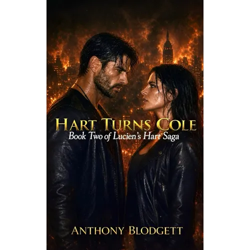Hart Turns Cole: Book Two of Lucien's Hart Saga - Hardcover