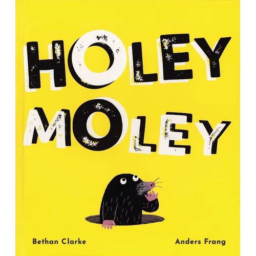 Holey Moley - Hardcover