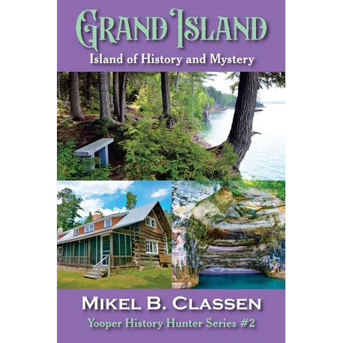 Grand Island: Island of History and Mystery - Paperback