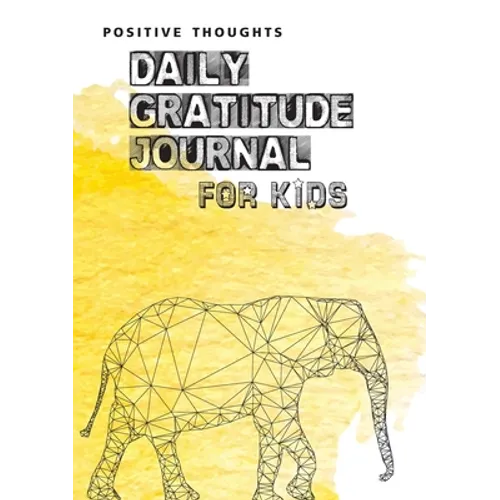 Positive Thoughts: Daily Gratitude Journal for Kids - Paperback