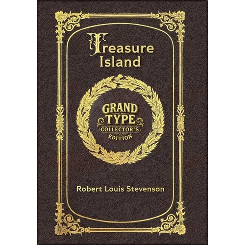 Large Print - Treasure Island - Grand Type Collector's Edition - Illustrated - Matte Hardcover with Dust Jacket - Hardcover