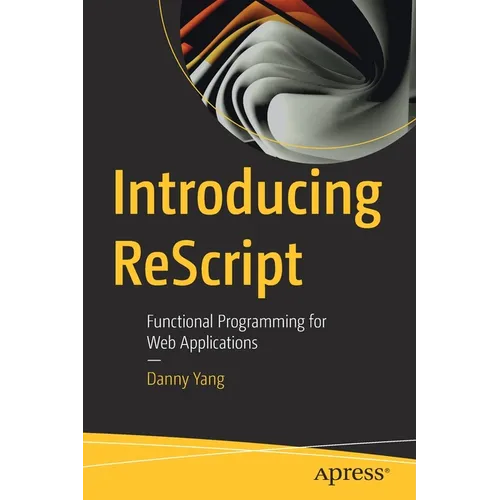 Introducing Rescript: Functional Programming for Web Applications - Paperback