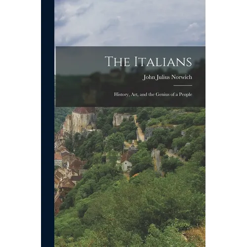 The Italians: History, art, and the Genius of a People - Paperback