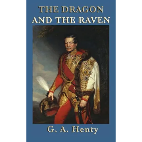 The Dragon and the Raven: A Tale of Alfred the Great and the Viking Wars - Hardcover