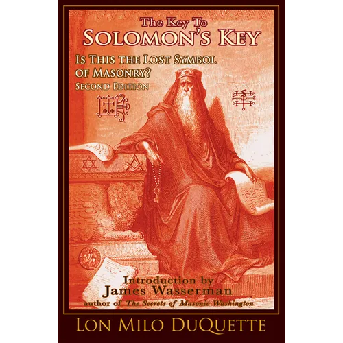 The Key to Solomon's Key: Is This the Lost Symbol of Masonry? - Paperback