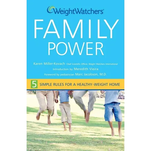 Weight Watchers Family Power: 5 Simple Rules for a Healthy-Weight Home - Paperback