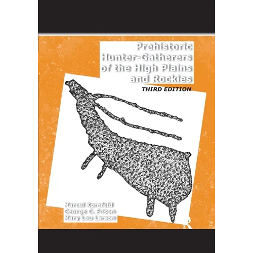 Prehistoric Hunter-Gatherers of the High Plains and Rockies: Third Edition - Paperback