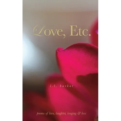 Love, Etc.: Poems of Love, Laughter, Longing & Loss - Paperback