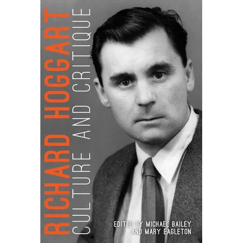 Richard Hoggart: Culture and Critique - Paperback