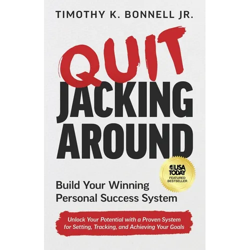 Quit Jacking Around: Build Your Winning Personal Success System - Paperback