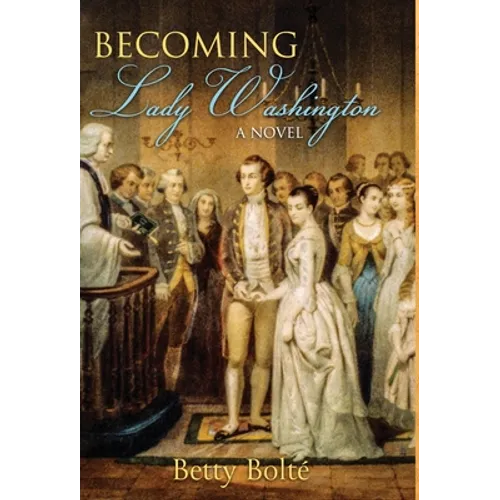 Becoming Lady Washington - Hardcover