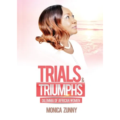 Trials and Triumphs: Dilemma of African Women - Paperback