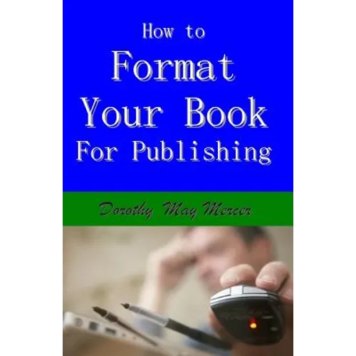 How to Format Your Book: for Publishing - Paperback
