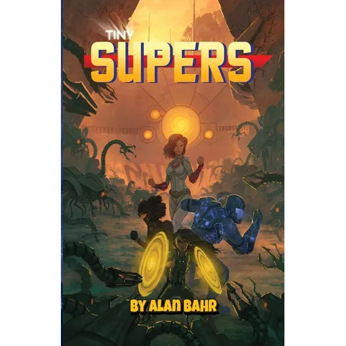 Tiny Supers: Minimalist Superheroic Roleplaying - Paperback