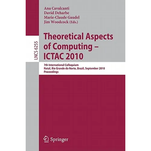 Theoretical Aspects of Computing: ICTAC 2010 - Paperback