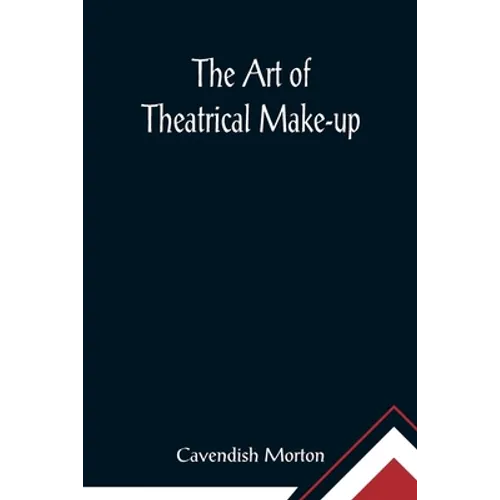 The Art of Theatrical Make-up - Paperback