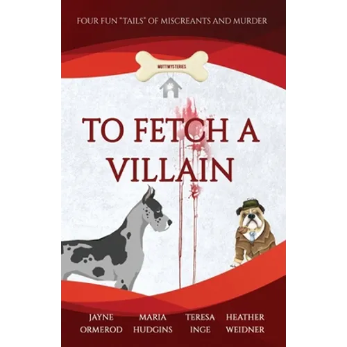To Fetch a Villain: Four Fun 