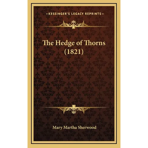The Hedge of Thorns (1821) - Hardcover