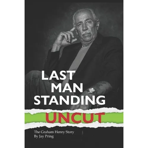 Last Man Standing: The Graham Henry Story - Paperback