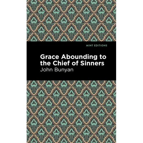 Grace Abounding to the Chief of Sinners - Paperback