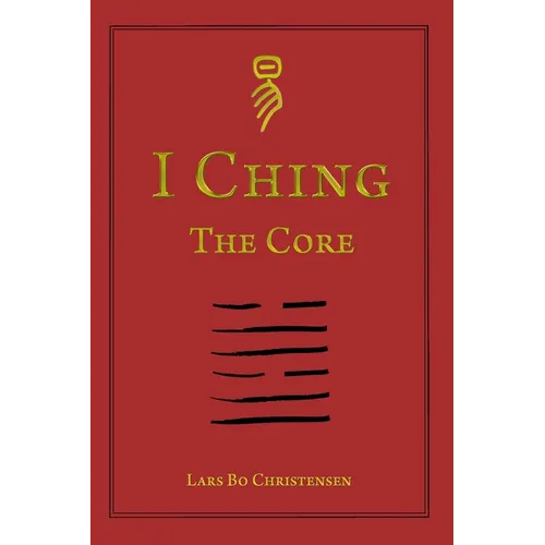 I Ching - The Core - Paperback
