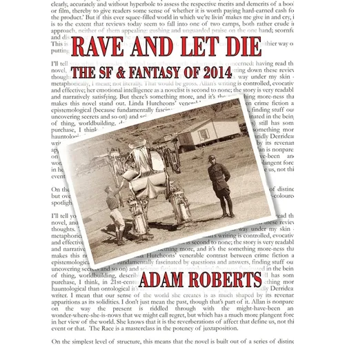 Rave and Let Die: The SF and Fantasy of 2014 - Paperback
