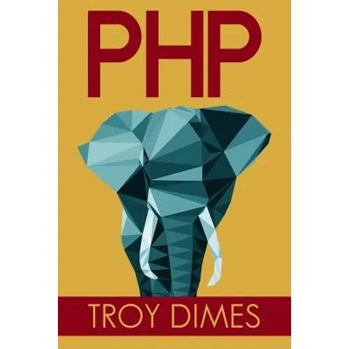 PhP: Learn PHP Programming Quick & Easy - Paperback