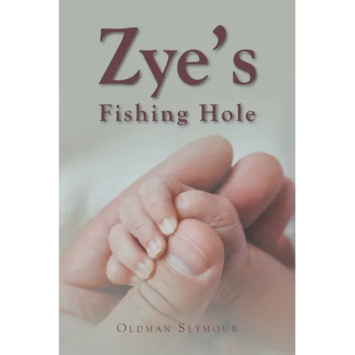 Zye's Fishing Hole - Paperback