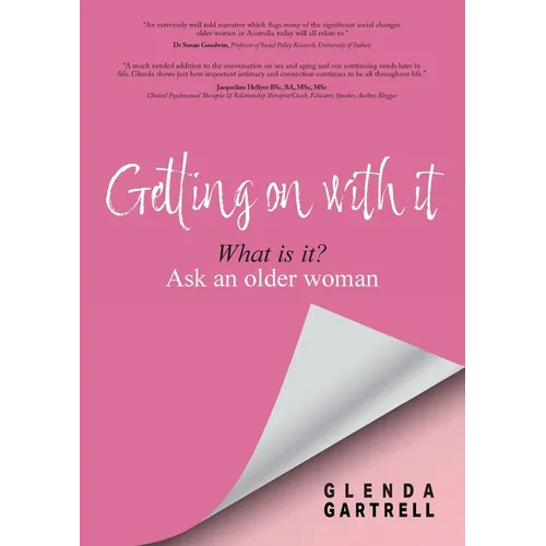 Getting on with it: What is it? Ask an older woman - Paperback