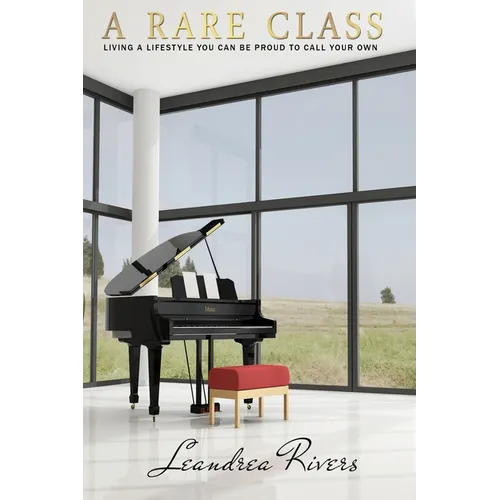 A Rare Class: Living A Lifestyle That You Can Be Proud To Call Your Own - Paperback