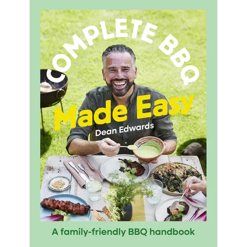 Complete BBQ Made Easy: A Family-Friendly BBQ Handbook - Hardcover