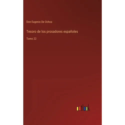 Tesoro de los prosadores españoles: Tomo 22 - Hardcover