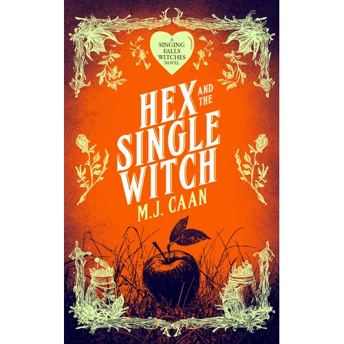 Hex and the Single Witch: Singing Falls Witches Book Six - Paperback
