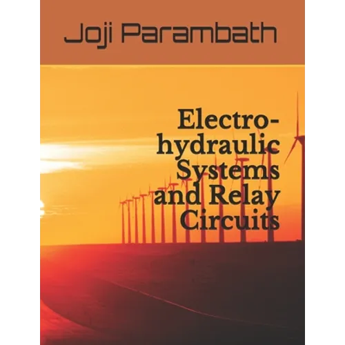 Electro-hydraulic Systems and Relay Circuits