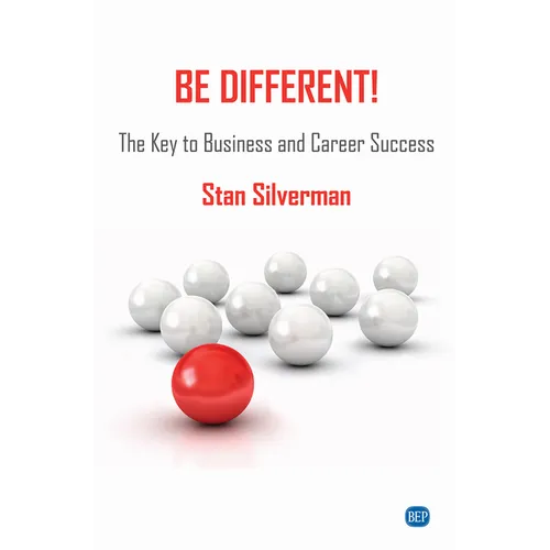 Be Different!: The Key to Business and Career Success - Paperback