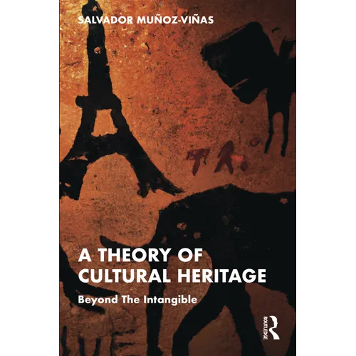 A Theory of Cultural Heritage: Beyond The Intangible - Paperback