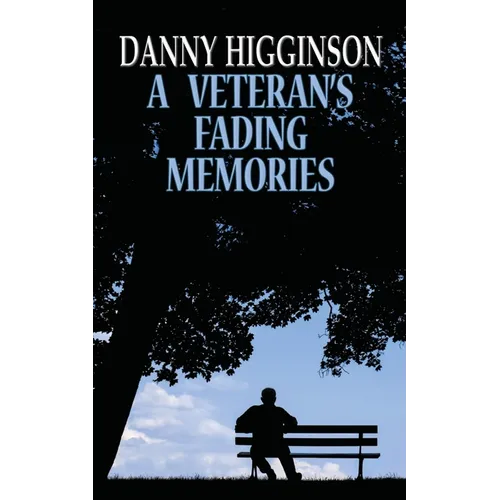 A Veteran's Fading Memories - Paperback