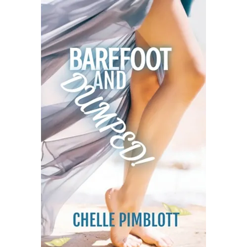 Barefoot and Dumped! - Paperback