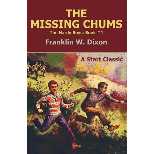 The Missing Chums: The Hardy Boys: Book #4 - Paperback