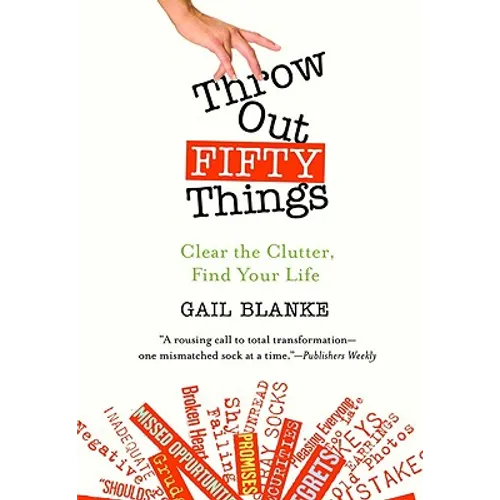 Throw Out Fifty Things - Paperback