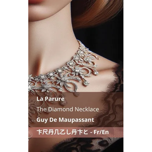 La Parure / The Diamond Necklace: Tranzlaty Français English - Paperback