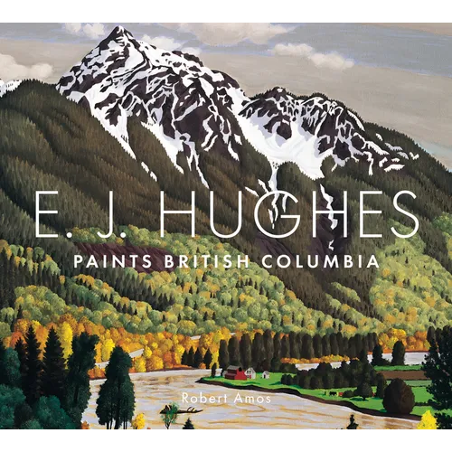 E. J. Hughes Paints British Columbia
