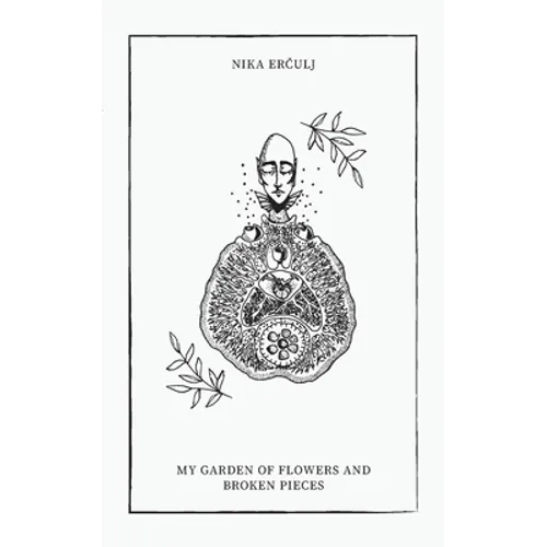 My Garden of Flowers and Broken Pieces - Paperback