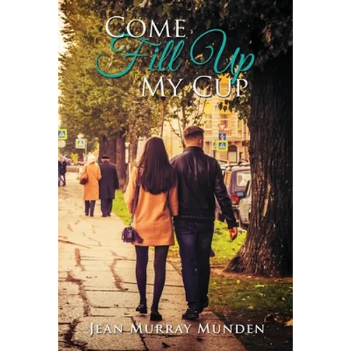 Come Fill Up My Cup - Paperback