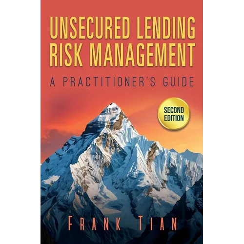 Unsecured Lending Risk Management: A Practitioner's Guide - Paperback
