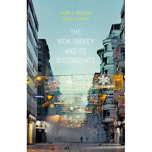 New Turkey and Its Discontents - Hardcover