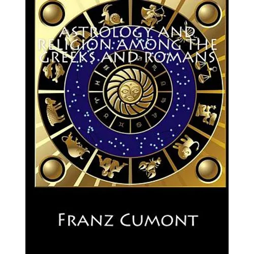 Astrology and Religion among the Greeks and Romans - Paperback