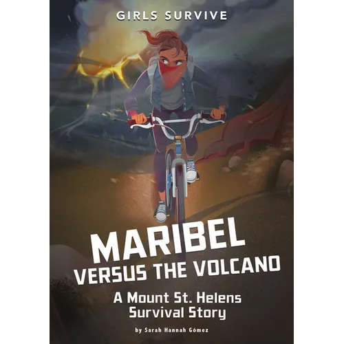Maribel Versus the Volcano: A Mount St. Helens Survival Story - Paperback