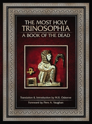 The Most Holy Trinosophia - A Book of the Dead - Hardcover